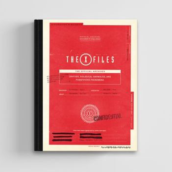 Hardcover The X-Files: The Official Archives: Cryptids, Biological Anomalies, and Parapsychic Phenomena Book