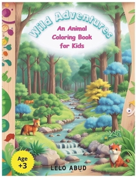Paperback Wild Adventures: An Animal Coloring Book for Kids Book