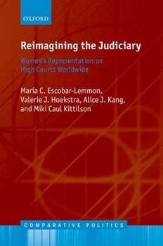 Hardcover Reimagining the Judiciary: Women's Representation on High Courts Worldwide Book