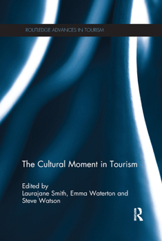 Paperback The Cultural Moment in Tourism Book