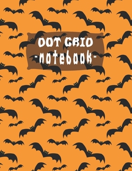 Dot Grid Notebook: Large (8.5 x 11 inches) - 100 Dotted Pages Bat Halloween themed Dotted Notebook/Journal Matte Cover Paperback