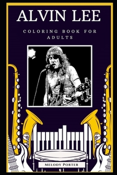 Paperback Alvin Lee Coloring Book for Adults: Fun Anti-Stress Adult Coloring Book