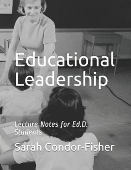 Paperback Educational Leadership: Lecture Notes for Ed.D. Students Book