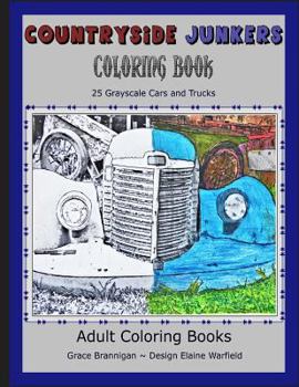 Countryside Junkers Coloring Book: 25 Grayscale Cars and Trucks
