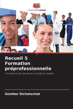 Recueil 5 Formation préprofessionnelle (French Edition)