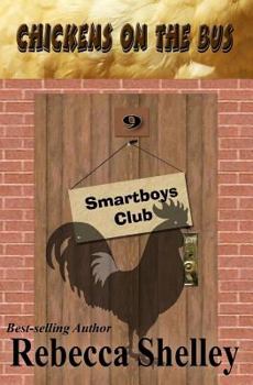 Chickens on the Bus - Book #9 of the Smartboys Club