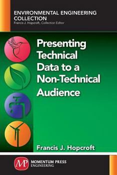 Paperback Presenting Technical Data to a Non-Technical Audience Book