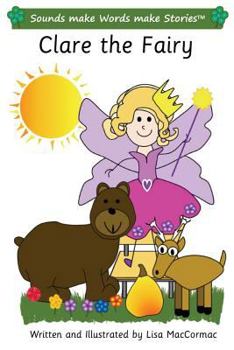 Paperback Clare the Fairy: Sounds make Words make Stories, Entry Level, Series 3, Book 4 Book