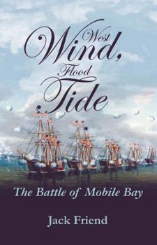 Paperback West Wind, Flood Tide: The Battle of Mobile Bay Book