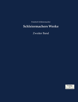 Paperback Schleiermachers Werke: Zweiter Band [German] Book