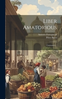 Hardcover Liber Amatorious: Canzoniere... [Italian] Book