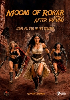 Paperback Veil in the Streets: Issue # 3 (Moons of Rokar Comics - After Vu'unu) Book