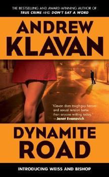 Dynamite Road - Book #1 of the Weiss & Bishop