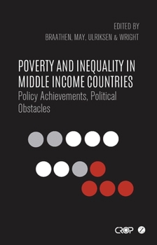 Paperback Poverty and Inequality in Middle Income Countries: Policy Achievements, Political Obstacles Book