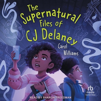 The Supernatural Files of Cj Delaney
