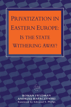 Hardcover Privatization in Eastern Europe: Is the State Withering Away? Book