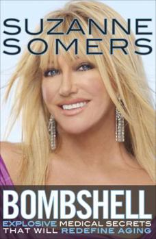 Hardcover Bombshell: Explosive Medical Secrets That Will Redefine Aging Book