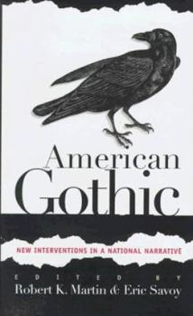 Hardcover American Gothic: New Interventions in a National Narrative Book