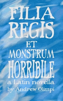 Paperback Filia Regis et Monstrum Horribile [Latin] Book