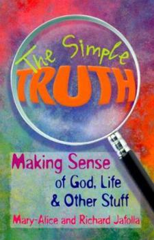 Paperback The Simple Truth: Making Sense of God, Life & Other Stuff Book