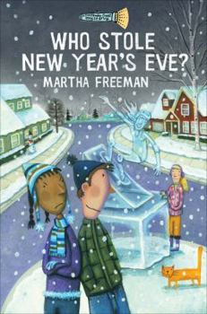 Who Stole New Year's Eve? - Book #5 of the Chickadee Court Mysteries