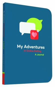 Diary My Adventures in Online Dating: A Journal Book