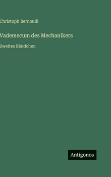 Hardcover Vademecum des Mechanikers: Zweites Bändchen [German] Book