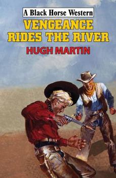 Hardcover Vengeance Rides the River Book