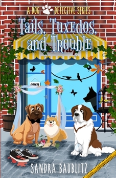 Paperback Tails, Tuxedos, and Trouble Book