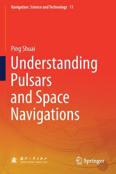 Paperback Understanding Pulsars and Space Navigations Book