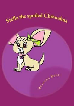 Paperback Stella the spoiled Chihuahua Book