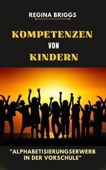 Paperback Kompetenzen von Kindern: "Alphabetisierungserwerb in der Vorschule [German] Book