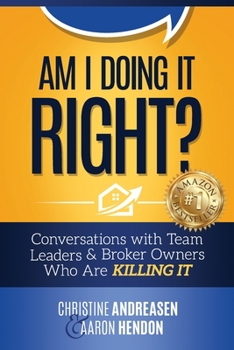 Paperback Am I Doing It Right?: Conversations with Team Leaders & Broker Owners Who Are Killing It Book