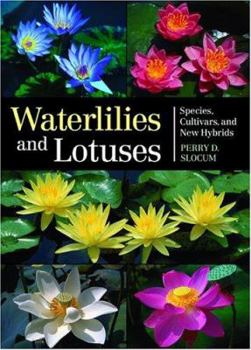 Hardcover Waterlilies and Lotuses: Species, Cultivars, and New Hybrids Book