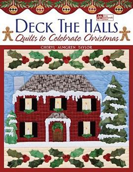 Paperback Deck the Halls: Quilts to Celebrate Christmas Book