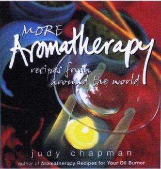 Paperback More Aromatherapy Recipes from Around the World Book