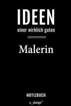 Paperback Notizbuch f?r Maler / Malerin: Originelle Geschenk-Idee [120 Seiten liniertes blanko Papier] [German] Book