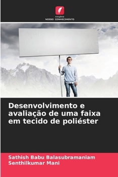 Desenvolvimento e avaliação de uma faixa em tecido de poliéster (Portuguese Edition)