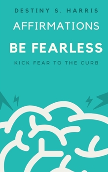 Paperback Affirmations: Be Fearless (Lightning Edition) Book