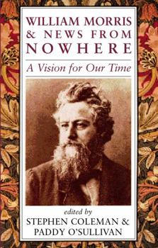 Paperback William Morris and News from Nowhere: A Vision for Our Time Book