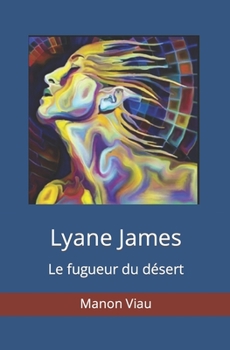 Paperback Lyane James - Le fugueur du désert [French] Book