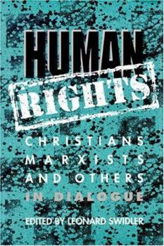 Hardcover Human Rights: Christians, Marxists and Others in Dialogue Book