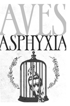 Paperback Aves Asphyxia Book