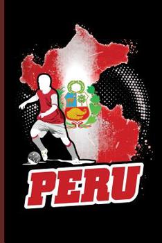 Peru: World Cup Football Soccer notebooks gift (6x9) Dot Grid notebook to write in