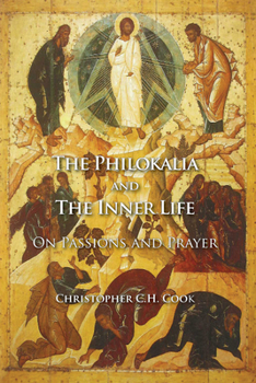 Paperback The Philokalia and the Inner Life: On Passions and Prayer Book
