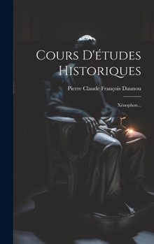 Hardcover Cours D'études Historiques: Xénophon... [French] Book