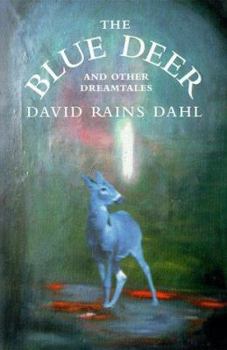 Paperback The Blue Deer and Other Dreamtales Book