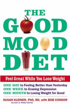 Hardcover The Good Mood Diet: Feel Great While You Lose Weight Book