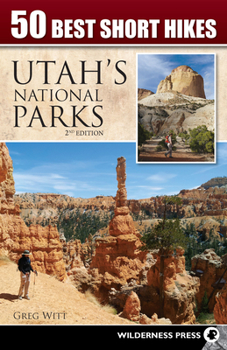 Paperback 50 Best Short Hikes: Utah's National Parks Book