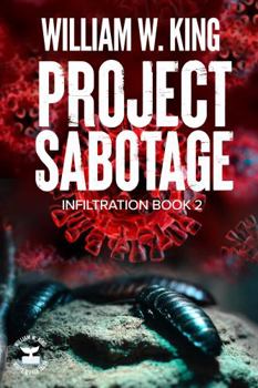 Project Sabotage: New Threat from the General (Infiltration) - Book #2 of the Infiltration